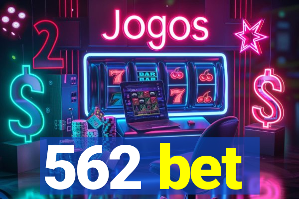 562 bet